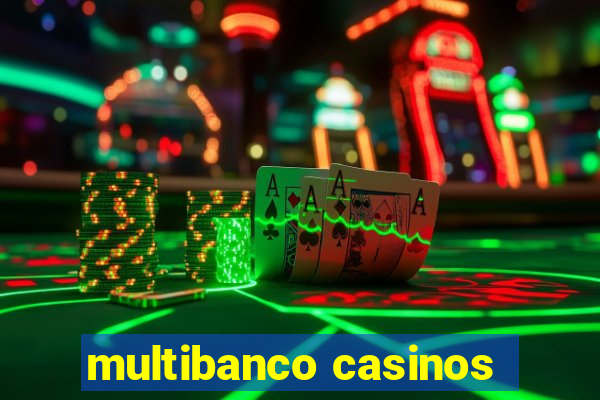 multibanco casinos